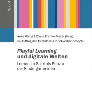 Playful Learning und digitale Welten